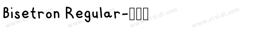 Bisetron Regular字体转换